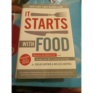 It Starts With Food: Discover the Whole30 and Change Your Life in Unexpec - GOOD
